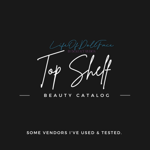 Top Shelf Beauty Catalog - LifeOfDollFace
