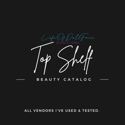 Top Shelf Beauty Catalog - LifeOfDollFace